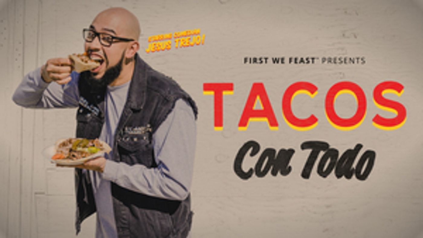 First We Feast Launches New Series on LA's Taco Culture First We Feast Launches New Series on LA's Taco Culture Image