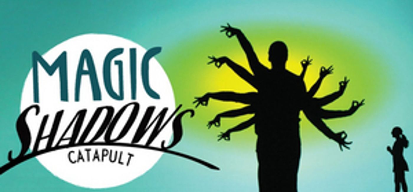 New 42nd Street Will Present at New Victory Theater Catapult's MAGIC SHADOWS New 42nd Street Will Present at New Victory Theater Catapult's MAGIC SHADOWS Image