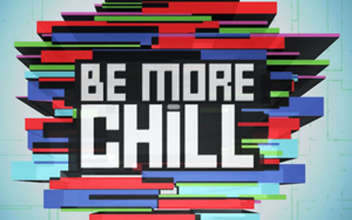 Review Roundup: What Did London Critics Think Of BE MORE CHILL?  Image