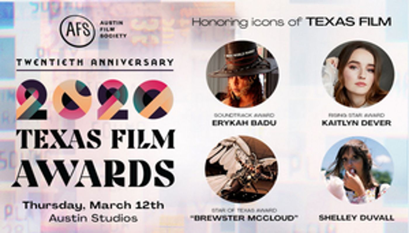 Austin Film Society Reveals Honorees for 20th Anniversary Texas Film Awards Austin Film Society Reveals Honorees for 20th Anniversary Texas Film Awards Image