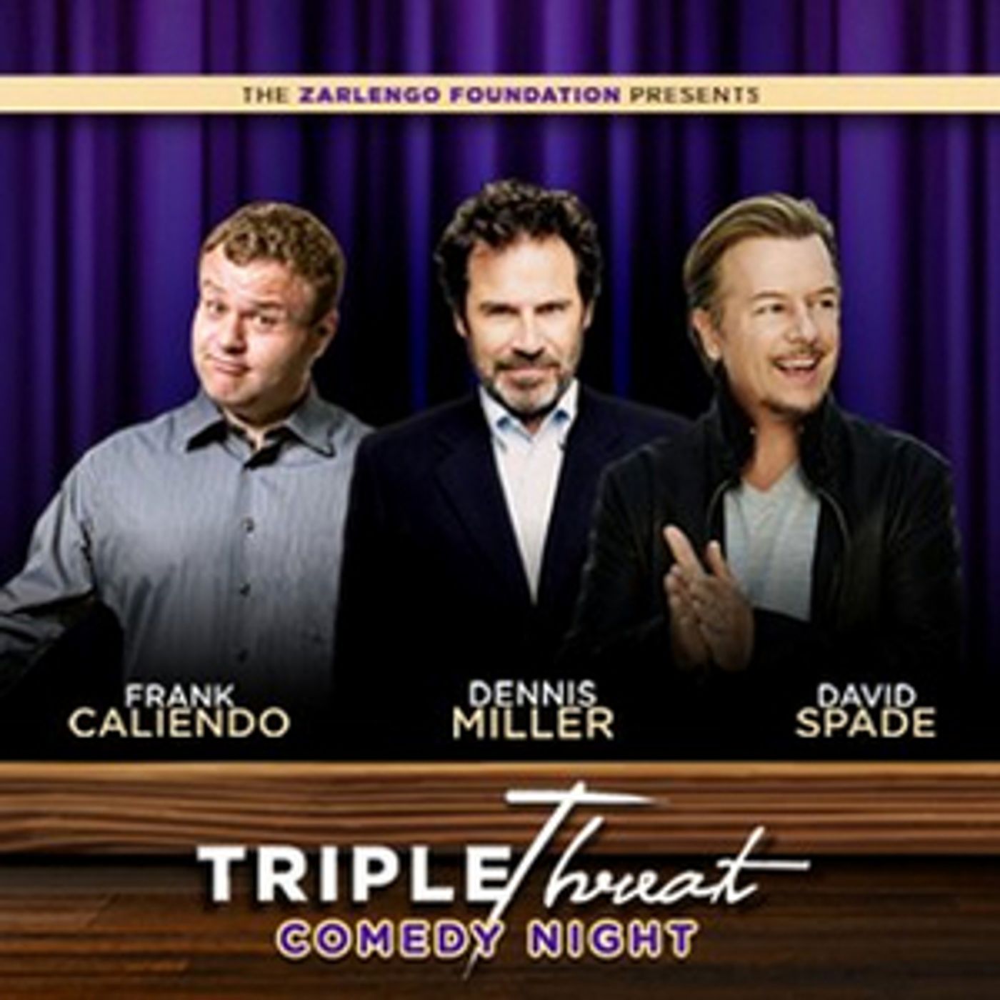 The Zarlengo Foundation Will Present Triple Threat Comedy Night with Frank Caliendo, Dennis Miller & David Spade  Image