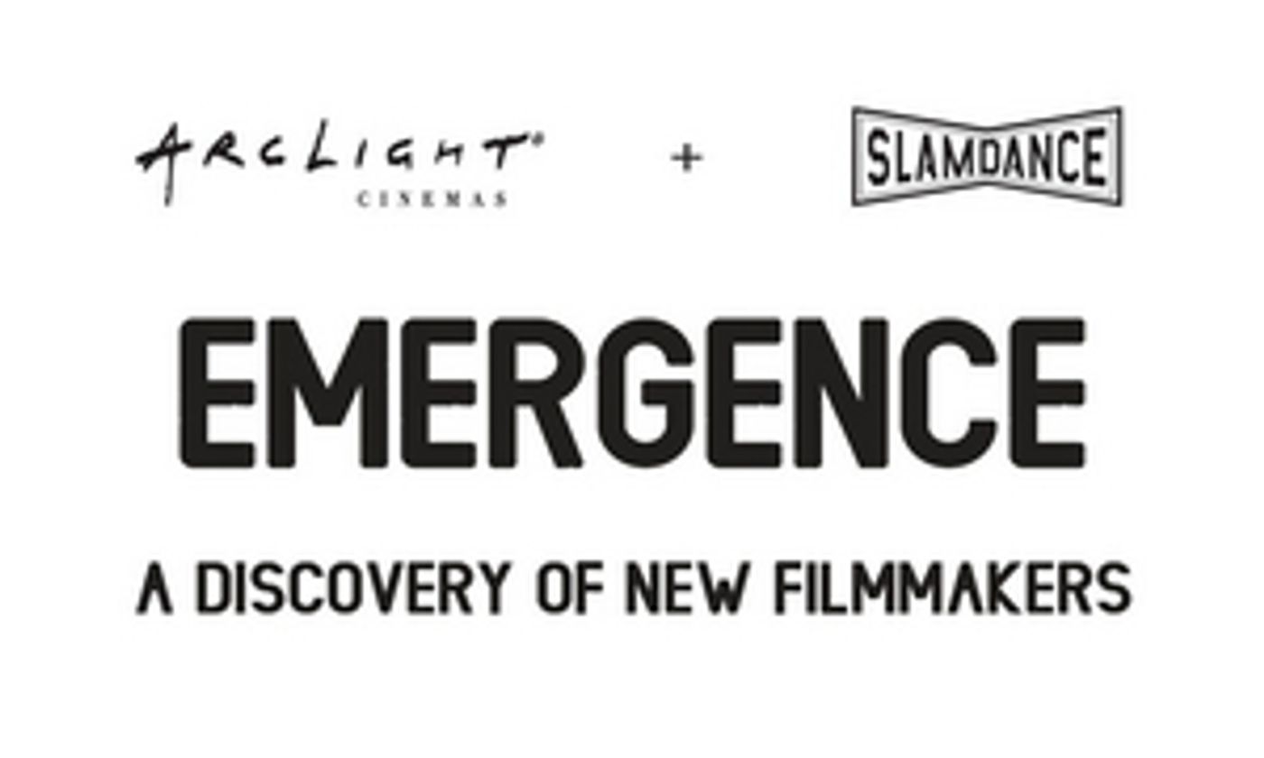 Arclight Cinemas & Slamdance Announce Inaugural EMERGENCE LOS ANGELES Film Festival Lineup  Image