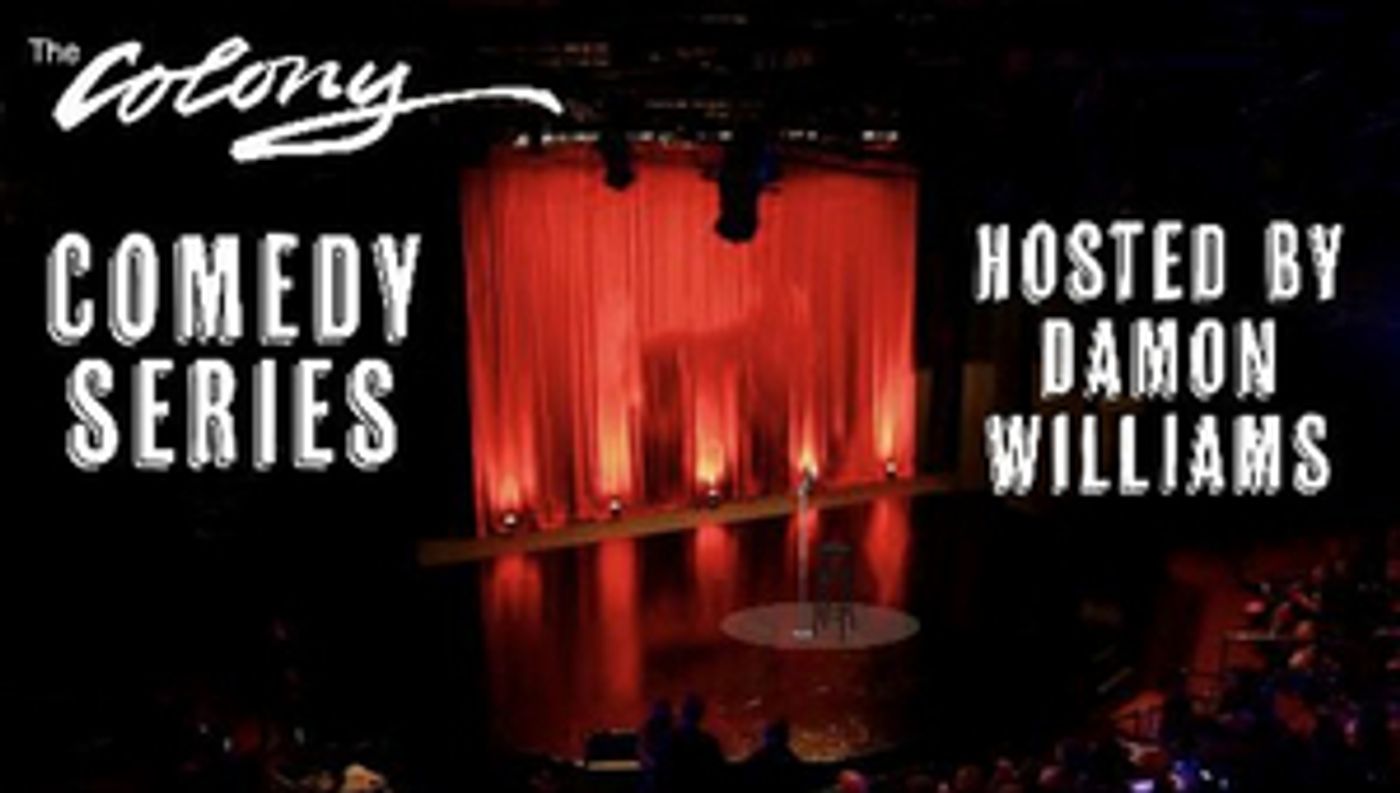 THE COLONY COMEDY SERIES Comes to The Colony Theatre in Burbank  Image