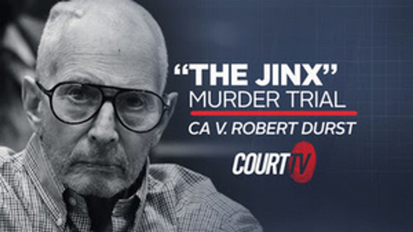 Court TV To Cover Murder Trial Of Robert Durst From HBO's THE JINX Court TV To Cover Murder Trial Of Robert Durst From HBO's THE JINX Image