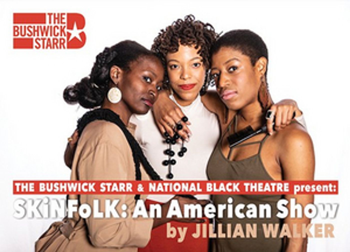 The Bushwick Starr and National Black Theatre's SKINFOLK Has Been Extended The Bushwick Starr and National Black Theatre's SKINFOLK Has Been Extended Image