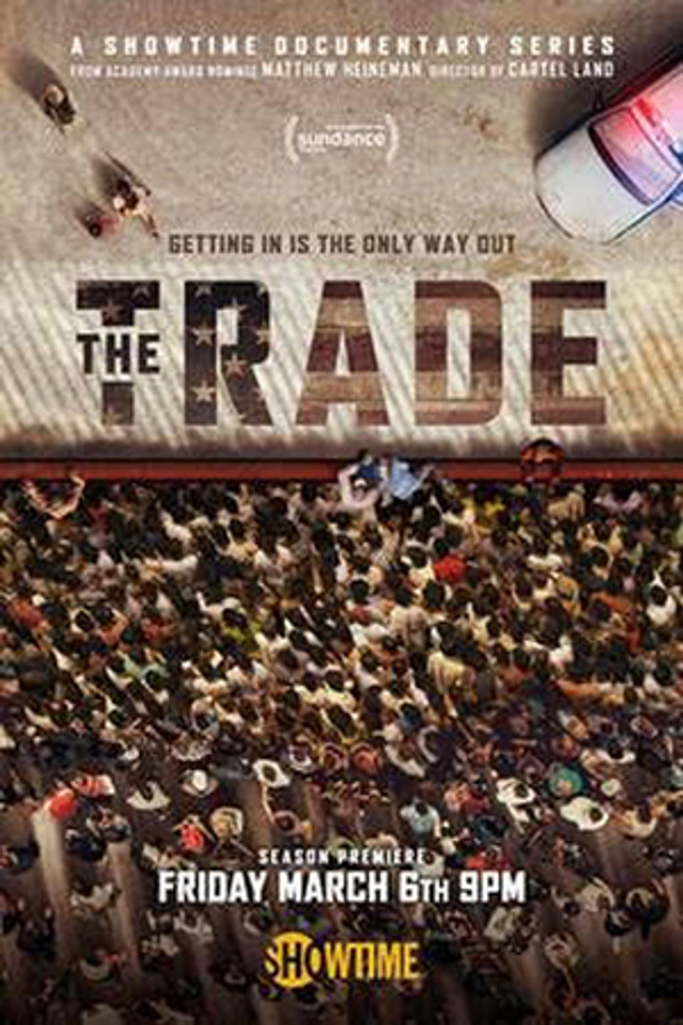 Showtime Releases All Episodes Of Season Two Of Docu-Series THE TRADE Showtime Releases All Episodes Of Season Two Of Docu-Series THE TRADE Image