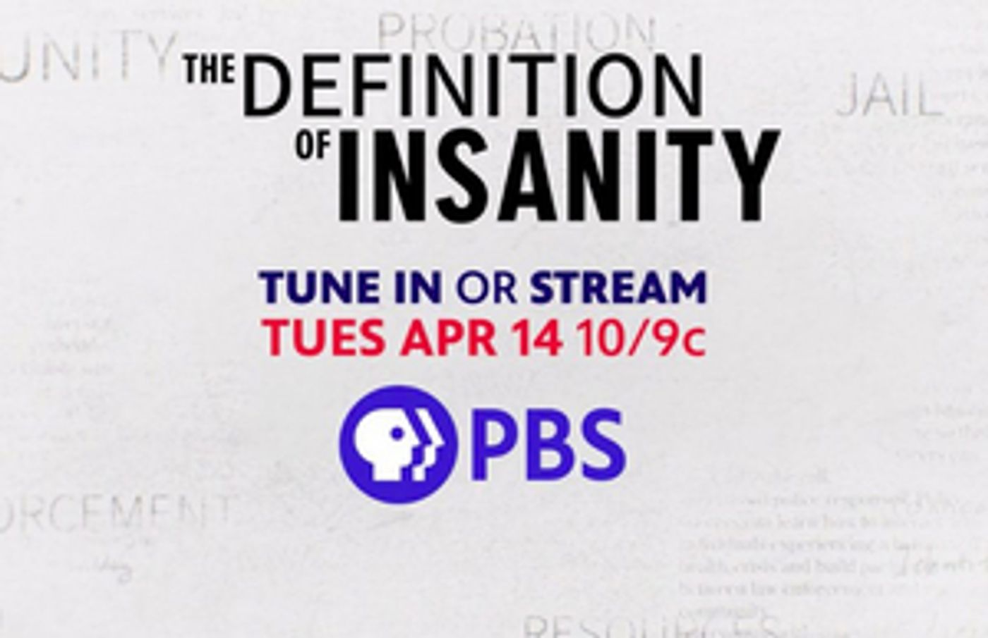 PBS to Debut THE DEFINITION OF INSANITY on April 14 PBS to Debut THE DEFINITION OF INSANITY on April 14 Image