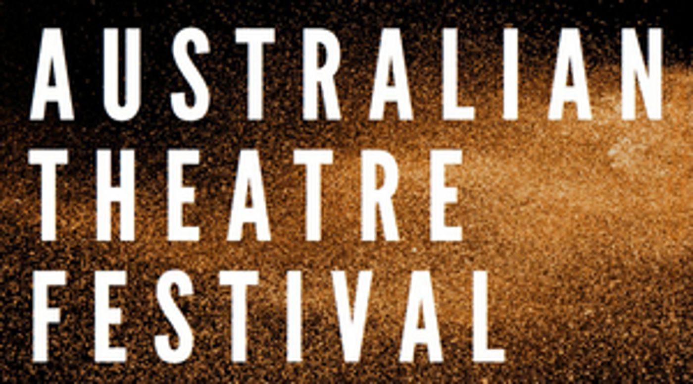 AUSTRALIAN THEATRE FESTIVAL - NYC Announces Inaugural New Play Award Winner AUSTRALIAN THEATRE FESTIVAL - NYC Announces Inaugural New Play Award Winner Image