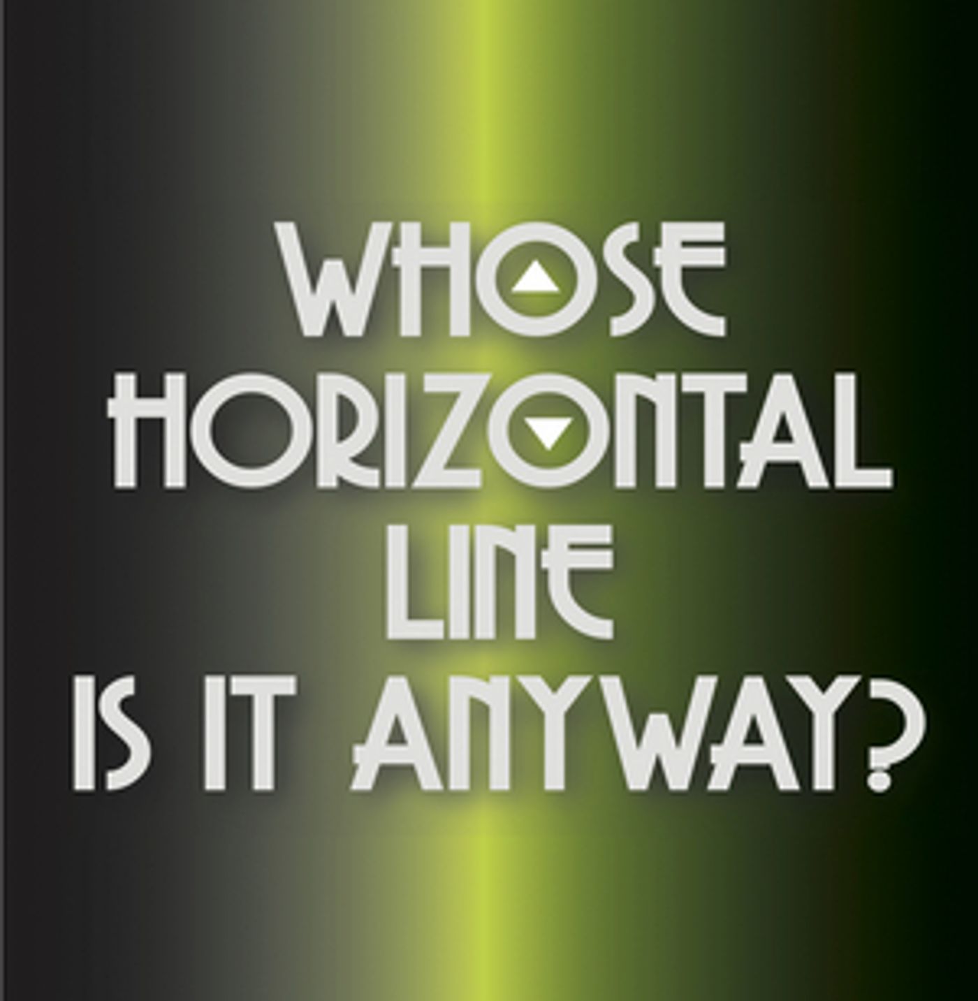 Metropolis and The Laughing Academy Will Bring Math and Humor Together in WHOSE HORIZONTAL LINE IS IT ANYWAY? Metropolis and The Laughing Academy Will Bring Math and Humor Together in WHOSE HORIZONTAL LINE IS IT ANYWAY? Image