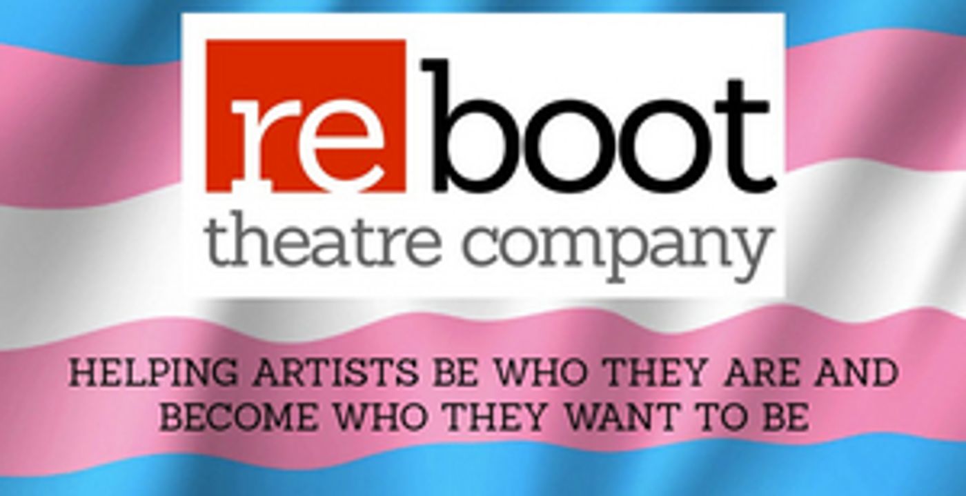 Reboot Hosts Trans/Nonbinary/Gender Nonconforming Audition Workshops Reboot Hosts Trans/Nonbinary/Gender Nonconforming Audition Workshops Image
