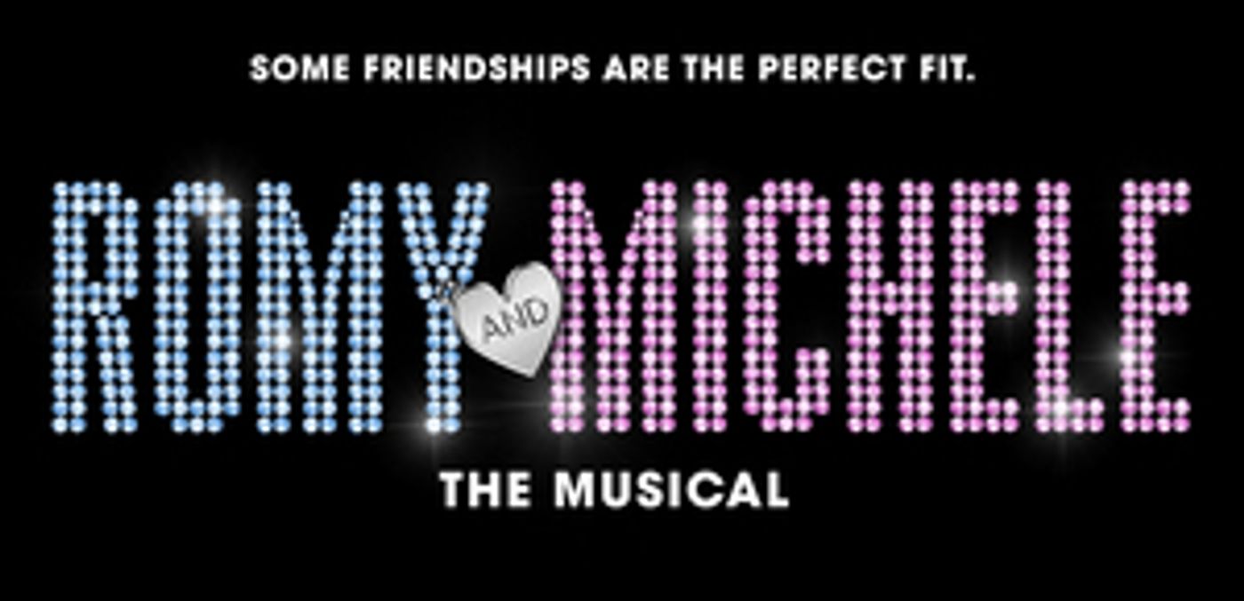 ROMY & MICHELE Will Get NYC Workshop with Plans to Move Off-Broadway in Fall 2020  Image