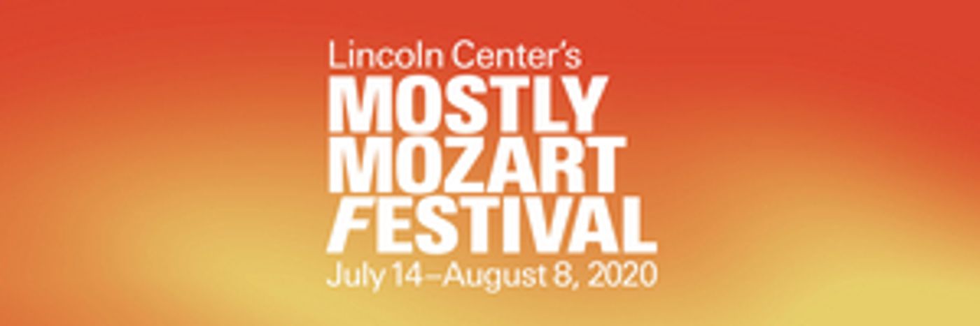 Lincoln Center Announces 2020 MOSTLY MOZART Festival Lincoln Center Announces 2020 MOSTLY MOZART Festival Image