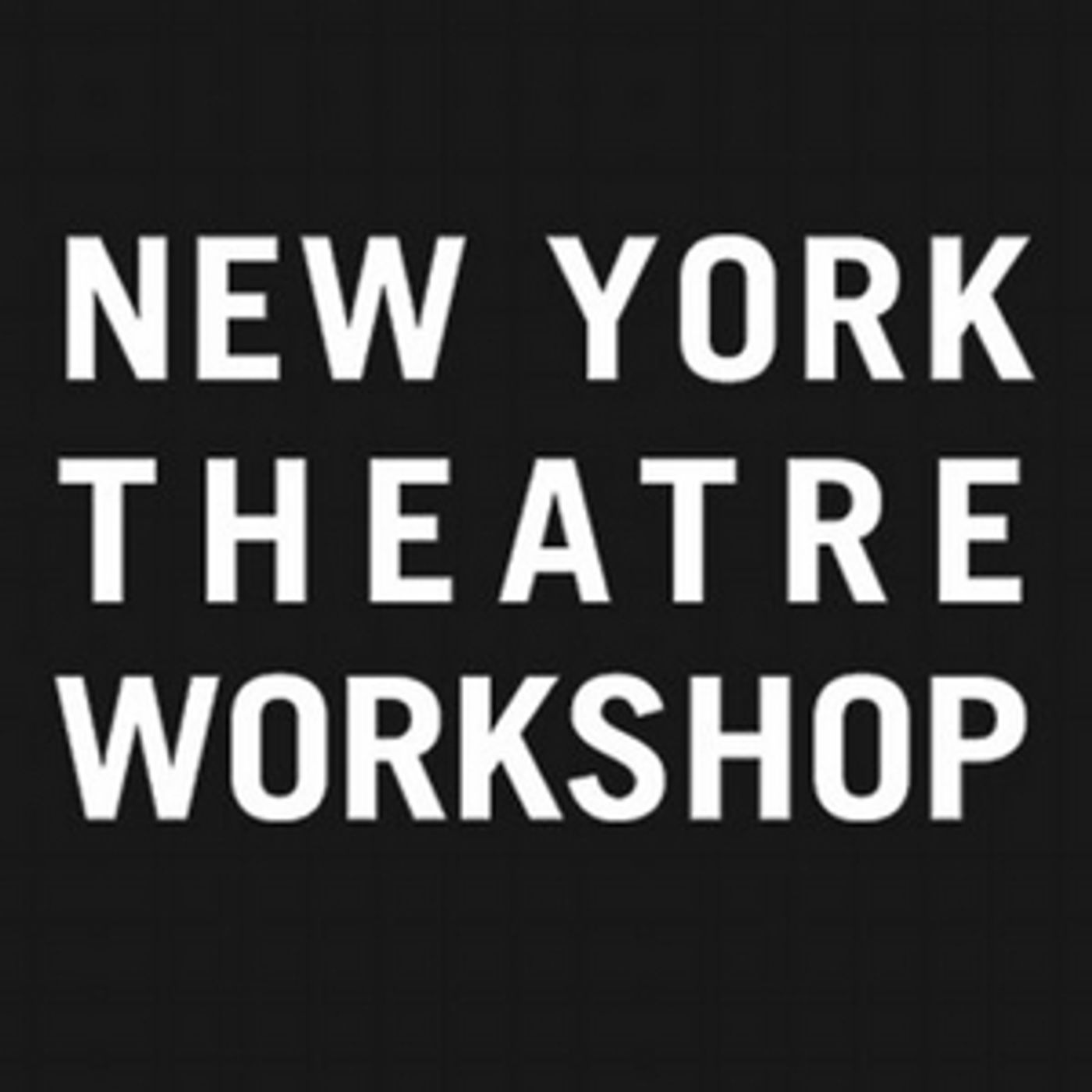 New York Theatre Workshop Suspends All Performances for 31 Days New York Theatre Workshop Suspends All Performances for 31 Days Image