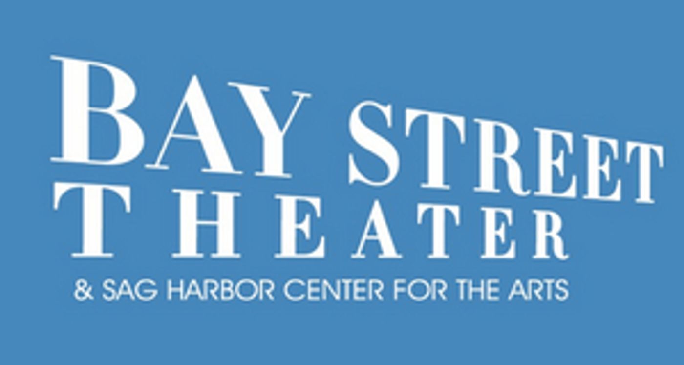 Bay Street Theater Cancels Weekend Events in March Due to COVID-19  Image