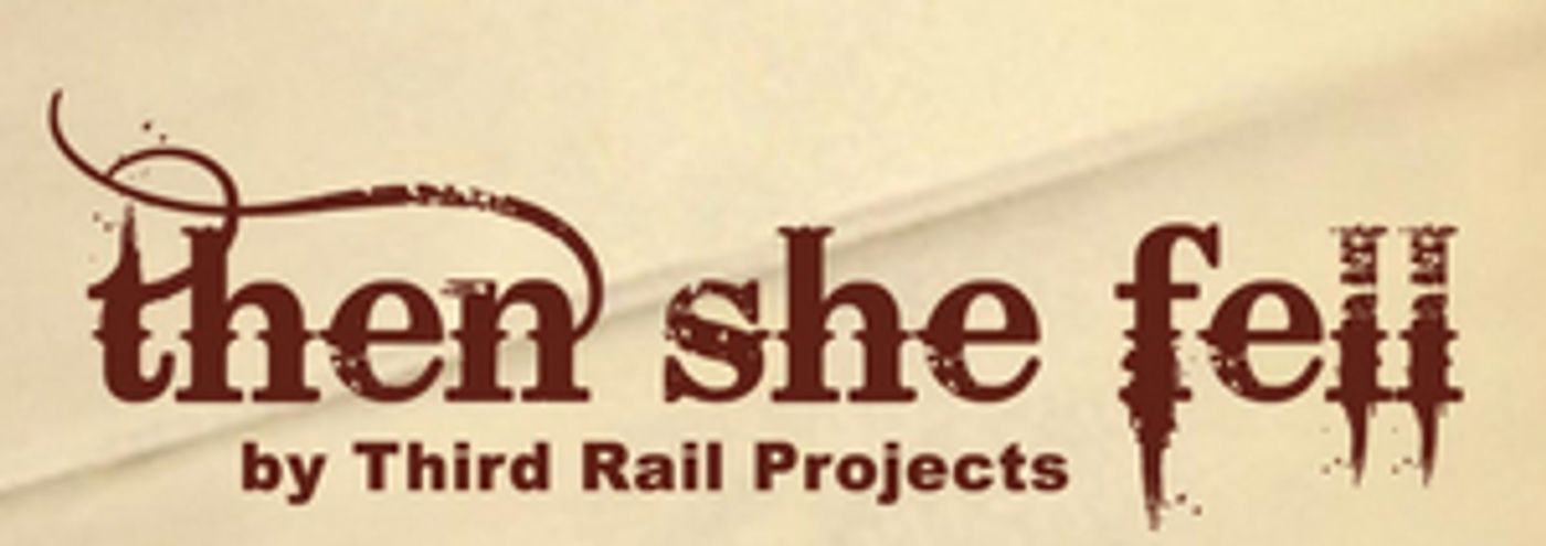 THEN SHE FELL Cancels Upcoming Performances  Image