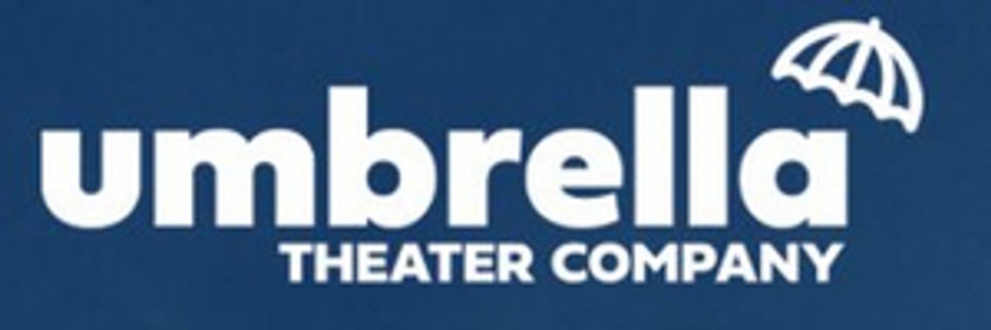 Umbrella Theater Company Suspends Rehearsals Umbrella Theater Company Suspends Rehearsals Image