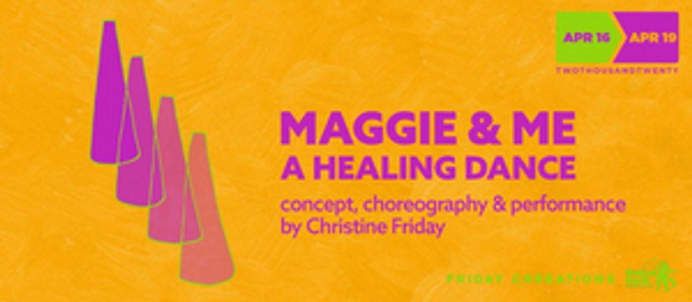 Friday Creeations and Native Earth Present MAGGIE & ME: A Healing Dance By Christine Friday  Image