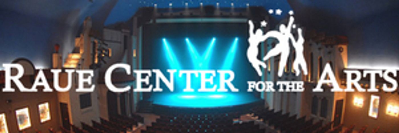 Raue Center For The Arts Releases Statement Regarding COVID-19  Image