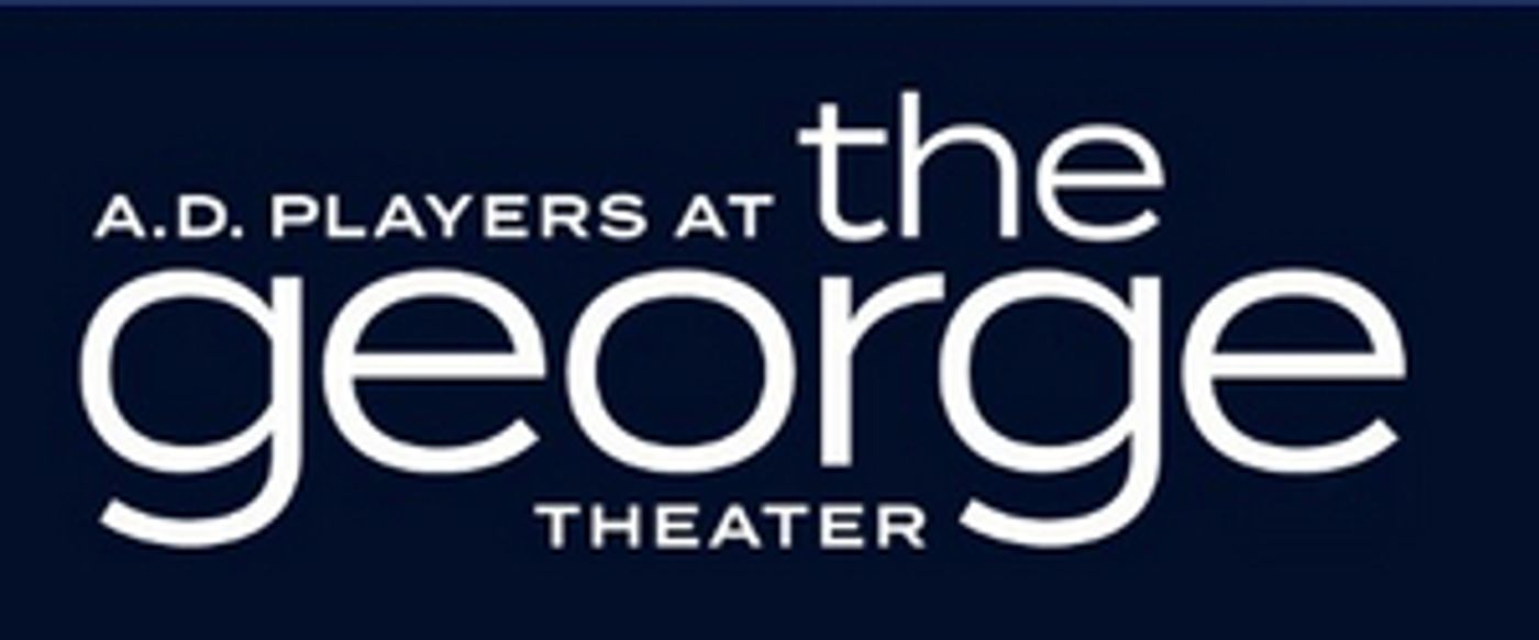 A.D. Players at the George Theater Has Rescheduled Upcoming Performances A.D. Players at the George Theater Has Rescheduled Upcoming Performances Image