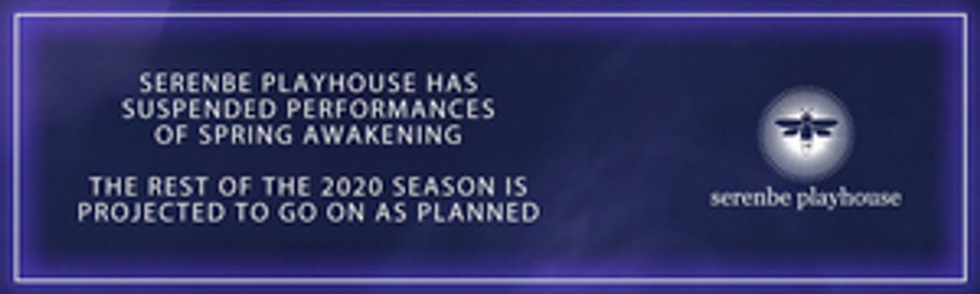 Serenbe Playhouse Suspends SPRING AWAKENING  Image