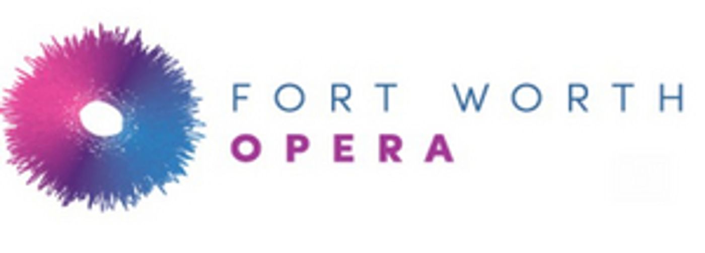 Fort Worth Opera to Cancel 2020 Festival and Postpone All Scheduled Performances  Image