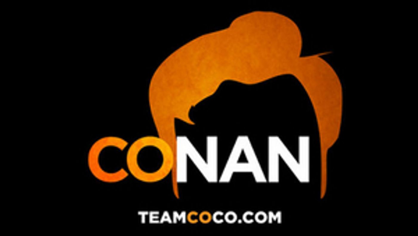 CONAN to Air New Shows Beginning March 30 CONAN to Air New Shows Beginning March 30 Image