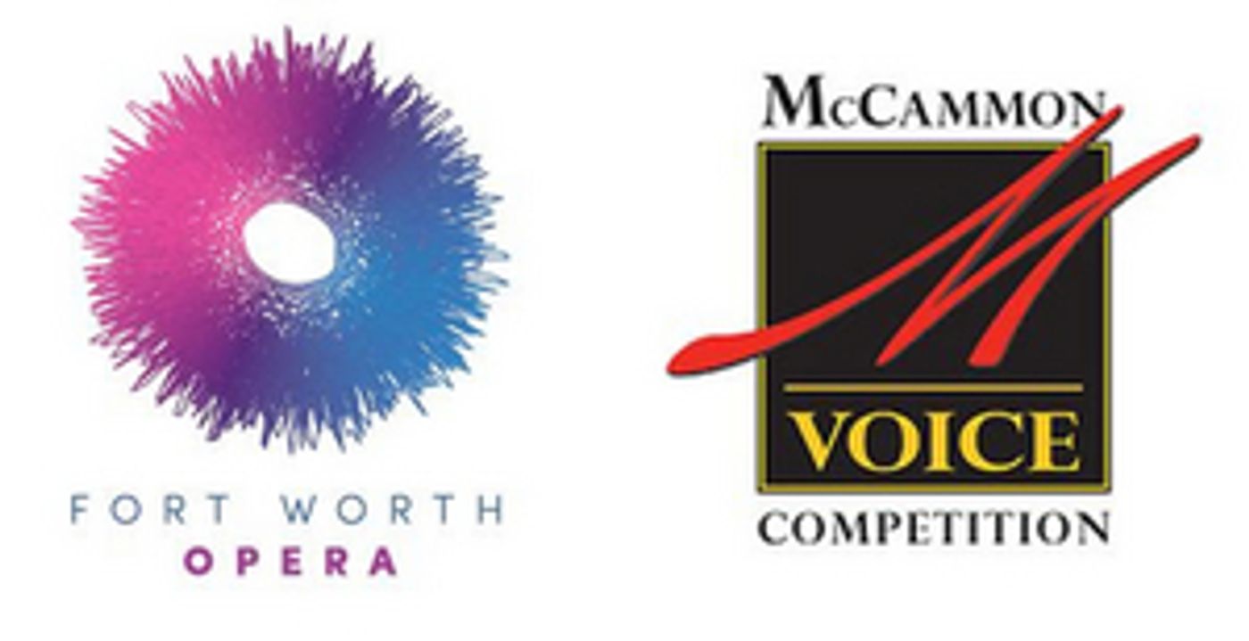 Fort Worth Opera and the McCammon Voice Competition Announce Semi-Finalists and Postpone Competition  Image
