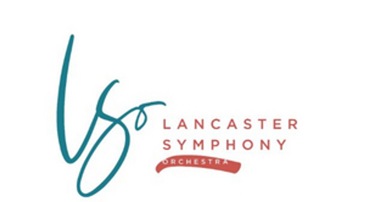 The Lancaster Symphony Orchestra Cancels May Concerts  Image