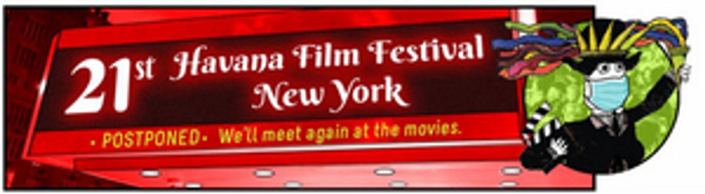 Havana Film Festival New York Has Been Postponed  Image