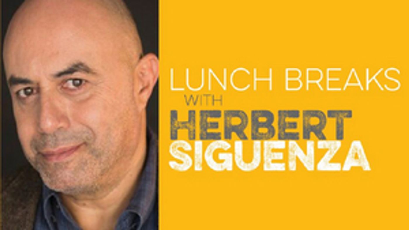 Interview: San Diego Repertory Theatre invites you to LUNCH BREAKS WITH HERBERT SIGUENZA Interview: San Diego Repertory Theatre invites you to LUNCH BREAKS WITH HERBERT SIGUENZA Image