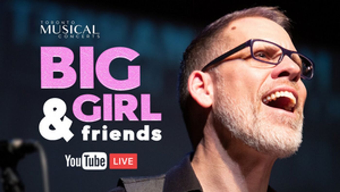 BIG GIRL & Friends Will Stream Live Daily on YouTube to Support the Actors' Fund Of Canada  Image