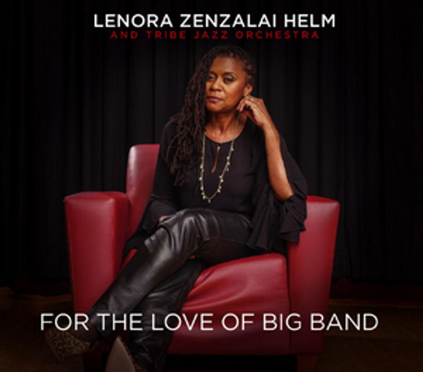 Lenora Zenzalai Helm Returns After Nine-Year Recording Hiatus with FOR THE LOVE OF BIG BAND  Image