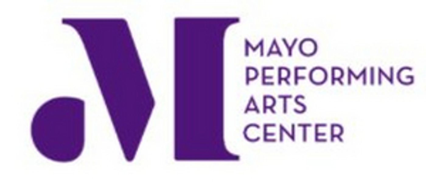 Mayo Performing Arts Center Suspends All Performances Through April 30  Image
