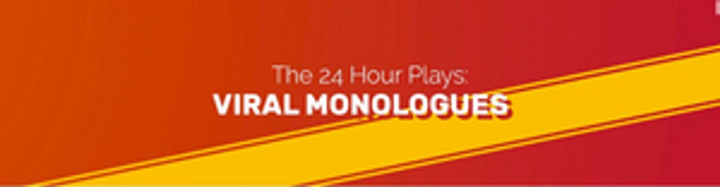 Review: THE 24 HOUR VIRAL MONOLOGUES Return for a Second Dose of Streaming Theatre  Image