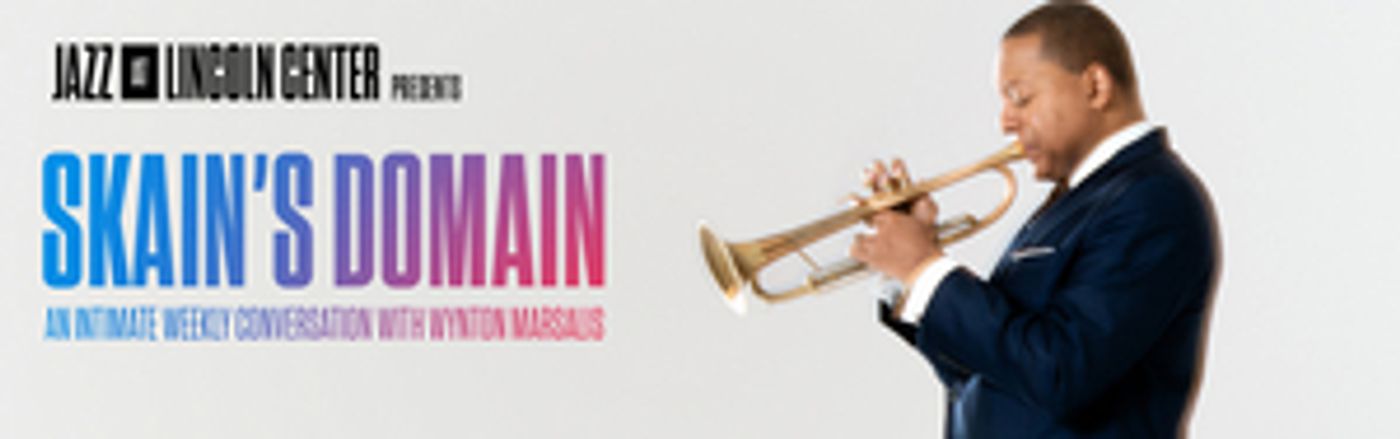 Jazz at Lincoln to Present SKAIN'S DOMAIN: AN INTIMATE WEEKLY CONVERSATION  Image