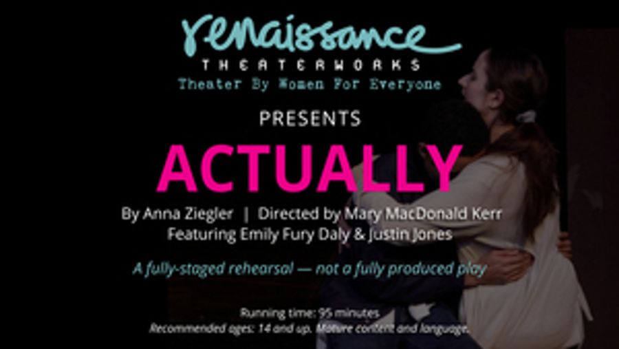 Renaissance Theaterworks Production Of ACTUALLY Now Streaming On Demand  Image