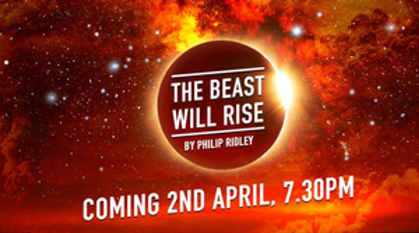Philip Ridley Will Premiere 'The Beast Will Rise' Series of Online Monologues Philip Ridley Will Premiere 'The Beast Will Rise' Series of Online Monologues Image