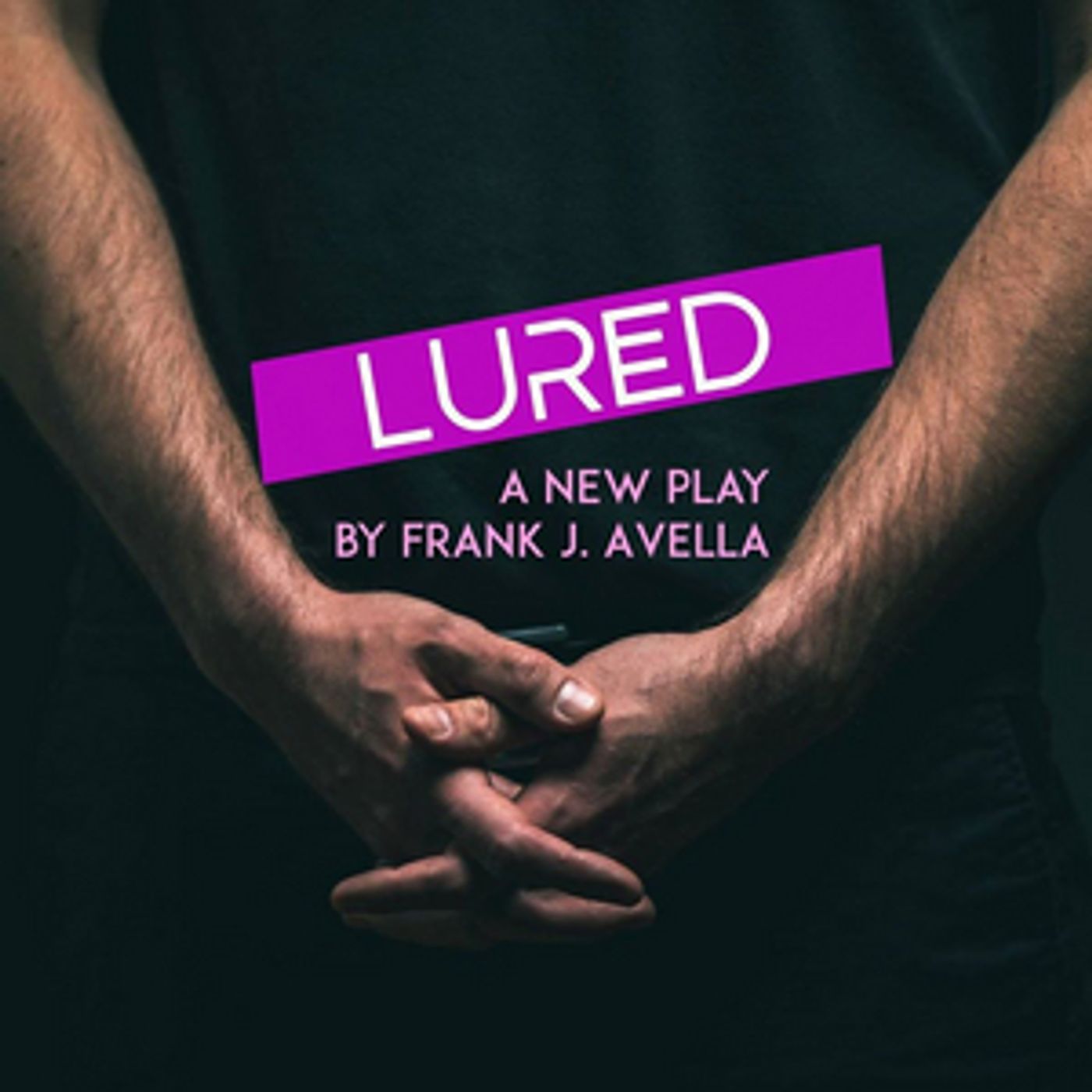 Frank J. Avella's LURED To Run At The Dublin International Gay Theatre Festival In 2021; 2020 Festival Cancelled Frank J. Avella's LURED To Run At The Dublin International Gay Theatre Festival In 2021; 2020 Festival Cancelled Image
