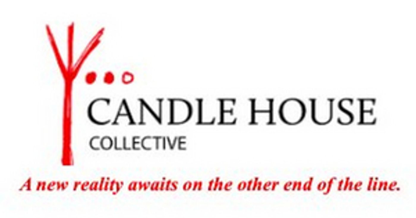 Candle House Collective Extends Theatrical Offerings Through April 21 Candle House Collective Extends Theatrical Offerings Through April 21 Image