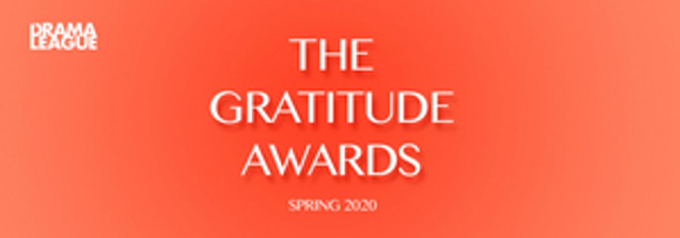 Drama League Replaces 2020 Awards Ceremony with Digital Gratitude Event  Image