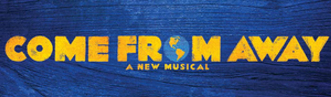 COME FROM AWAY Rescheduled, Returning to the Music Hall at Fair Park in January  Image