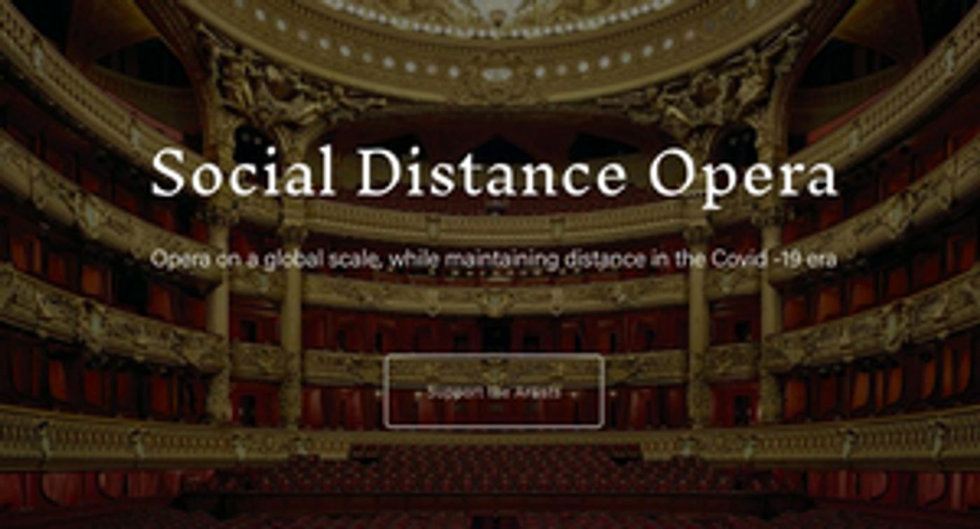 Social Distance Opera to Stream Live Socially-Distanced Productions This Summer  Image