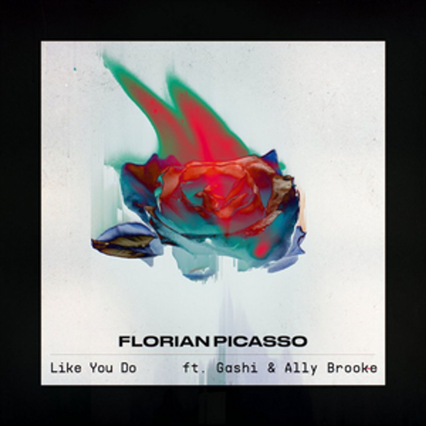 Florian Picasso Releases Single 'Like You Do' Feat. Gashi & Ally Brooke  Image