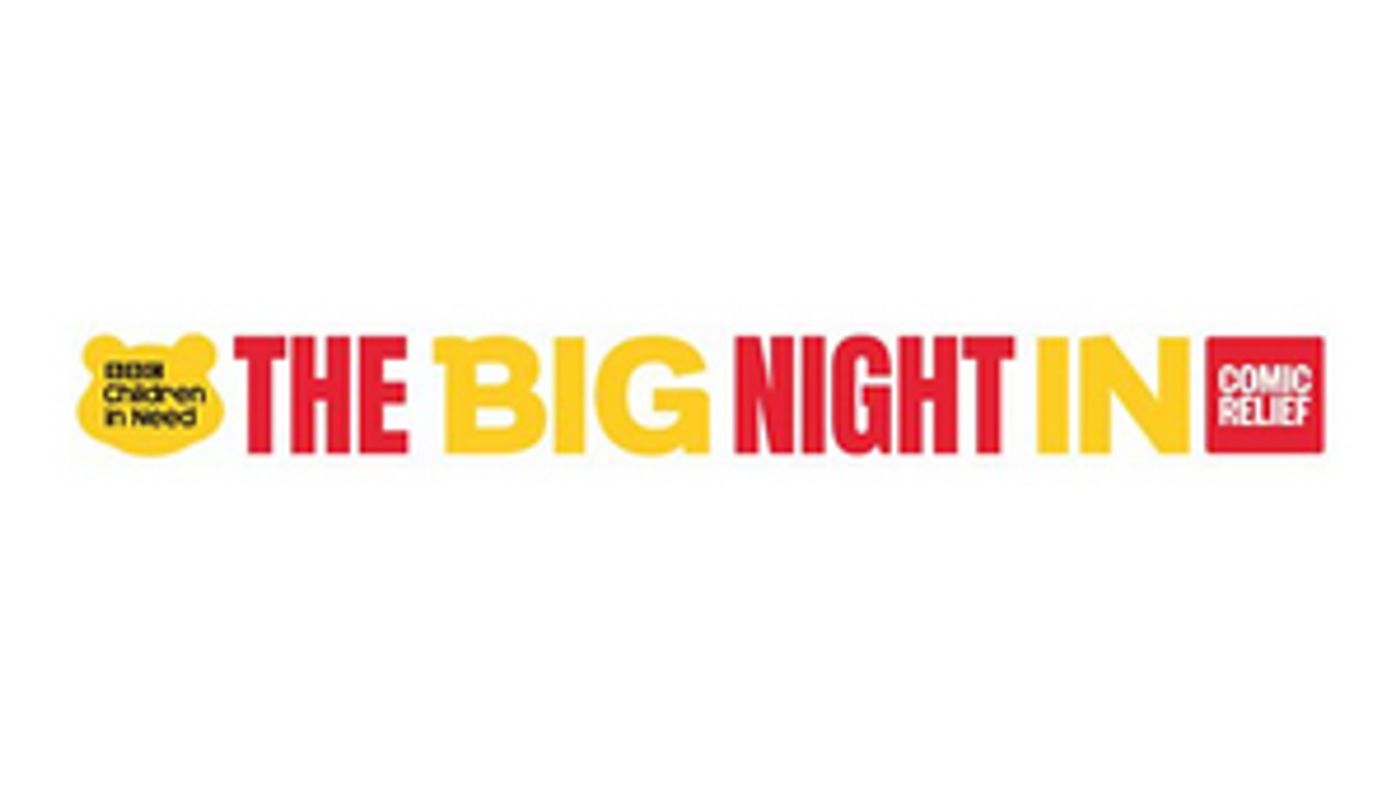 BBC Announces Fundraising Special 'The Big Night In' BBC Announces Fundraising Special 'The Big Night In' Image