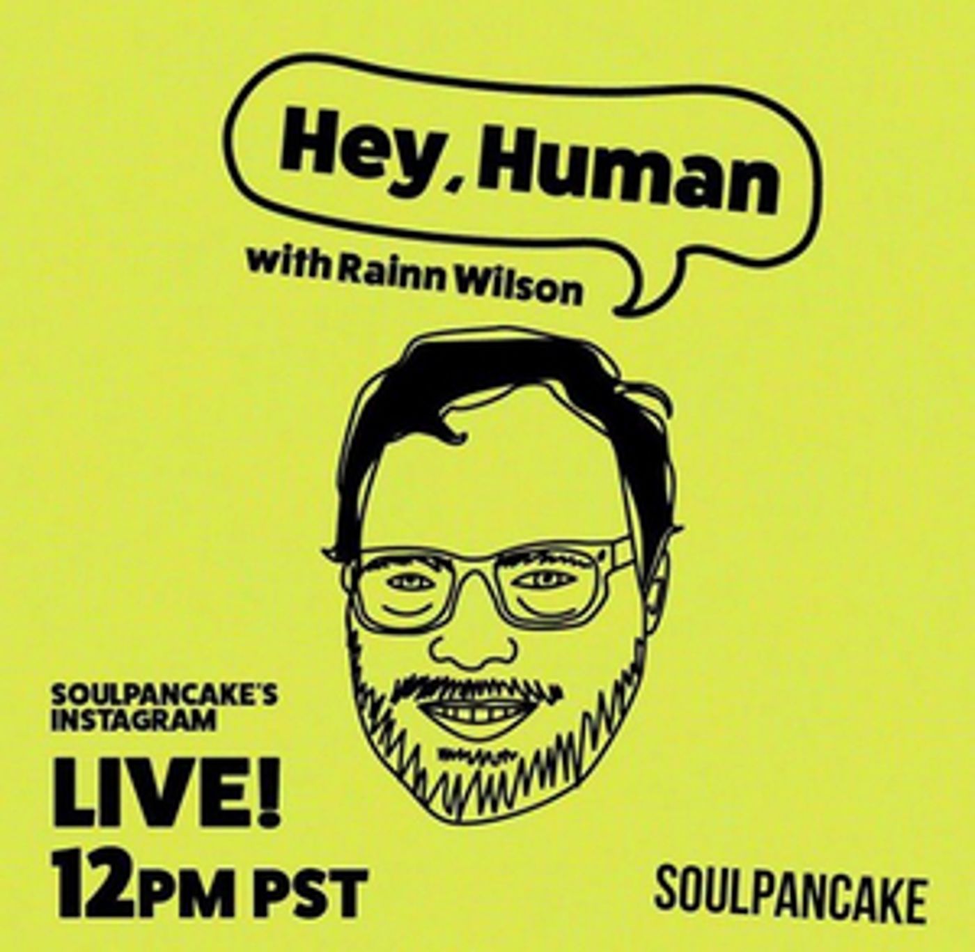 Rainn Wilson Launches Live Interview Series 'Hey, Human' Rainn Wilson Launches Live Interview Series 'Hey, Human' Image