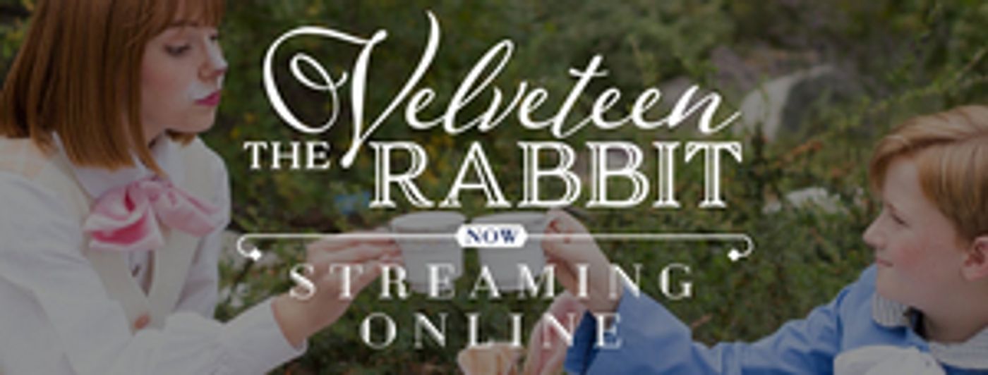Hale Center Theater Orem to Produce THE VELVETEEN RABBIT Streaming Online Hale Center Theater Orem to Produce THE VELVETEEN RABBIT Streaming Online Image