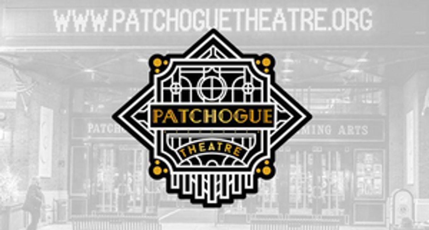 Patchogue Theatre Closes Until September Patchogue Theatre Closes Until September Image