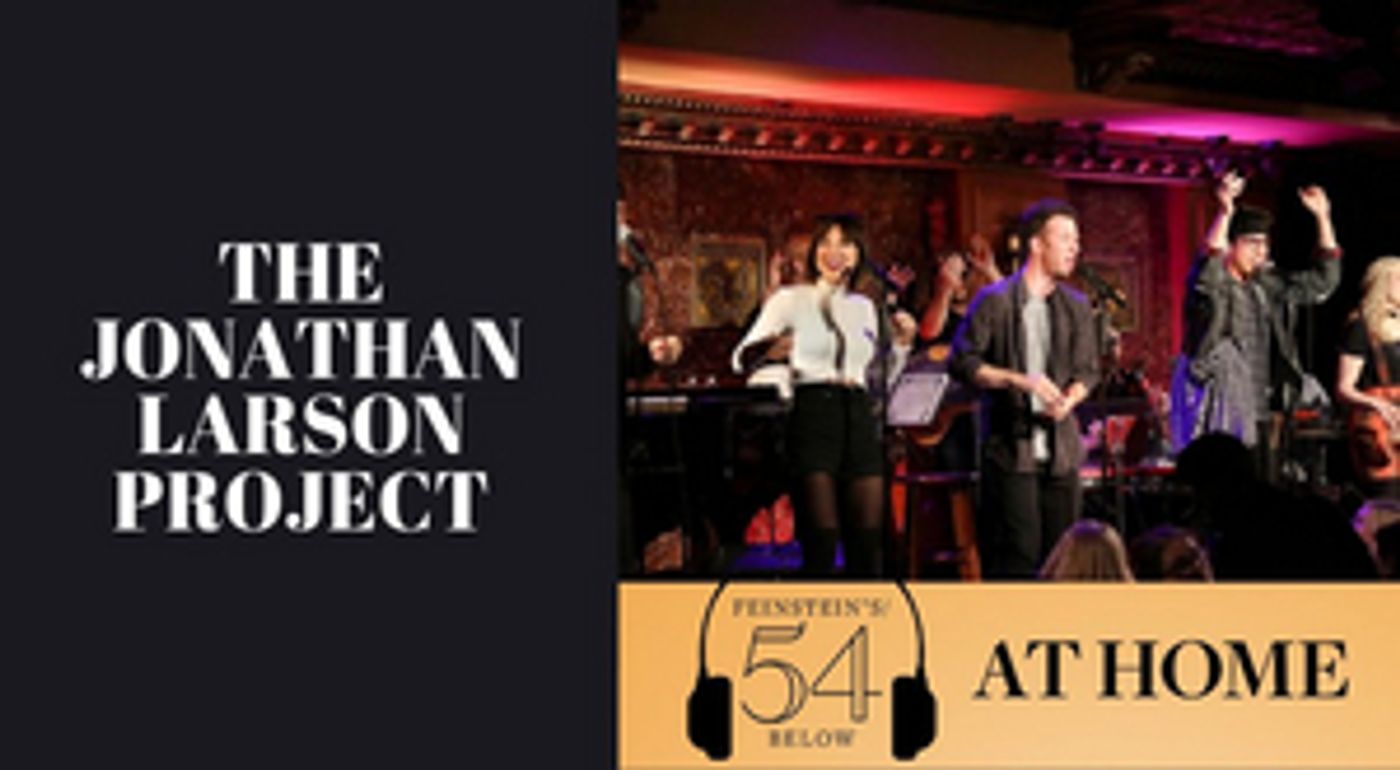 WATCH: The Jonathan Larson Project on Tonight's #54BelowAtHome Show at 6:30pm! WATCH: The Jonathan Larson Project on Tonight's #54BelowAtHome Show at 6:30pm! Image