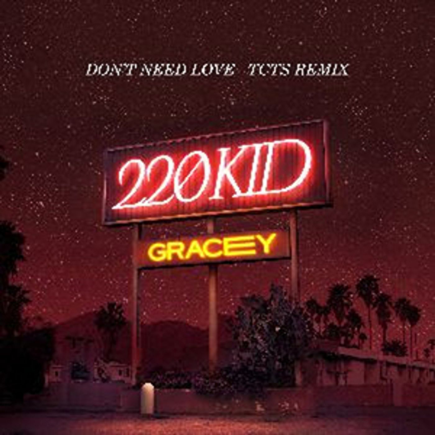TCTS Remixes 220 Kid Hit 'Don't Need Love' TCTS Remixes 220 Kid Hit 'Don't Need Love' Image