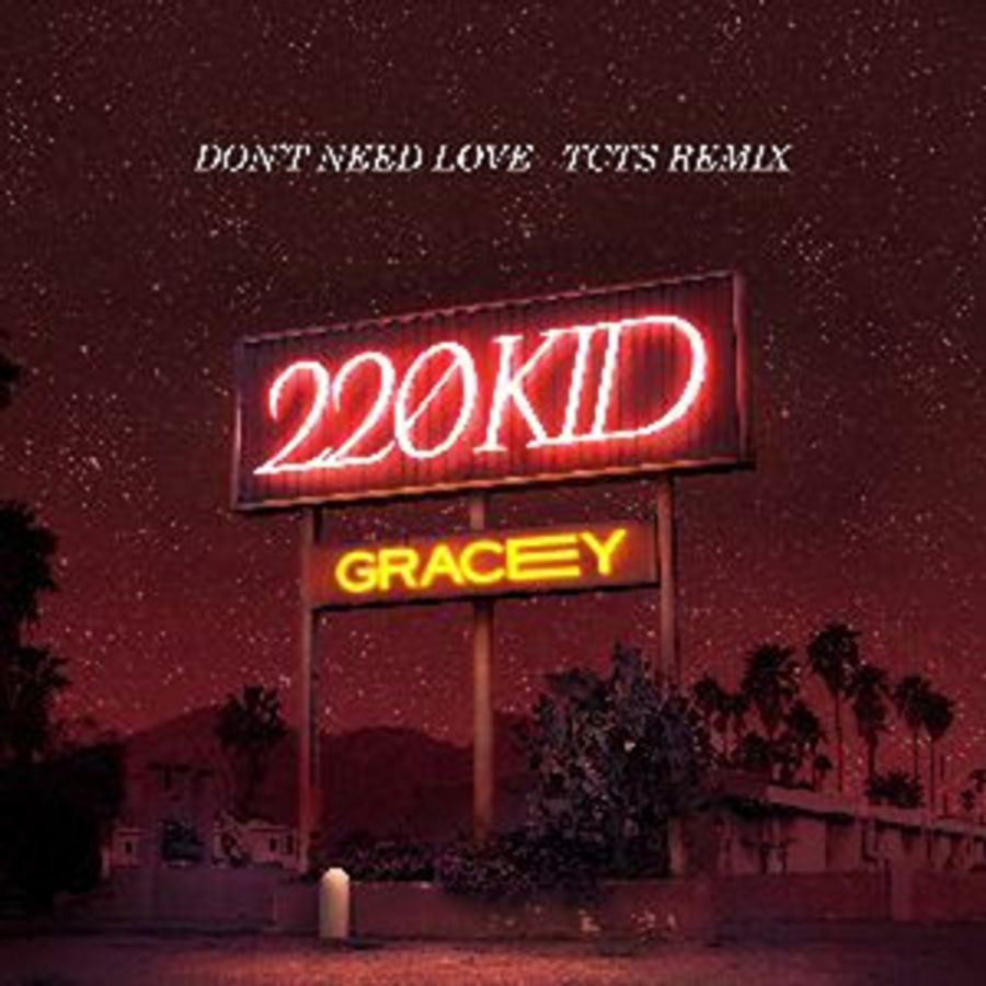 TCTS Remixes 220 Kid Hit 'Don't Need Love' Image
